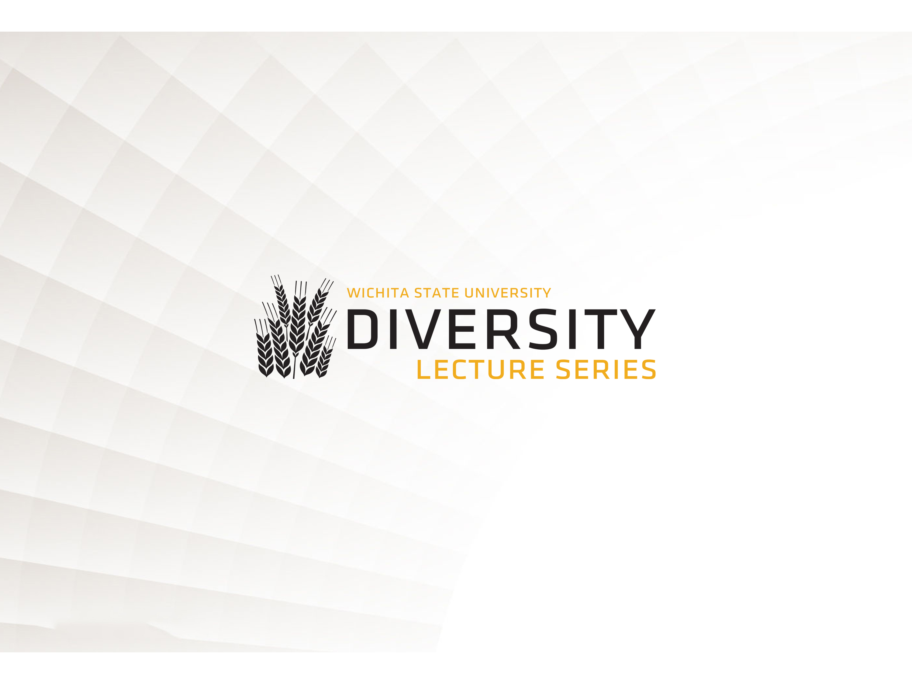 Wichita State University - Diversity Lecture Series