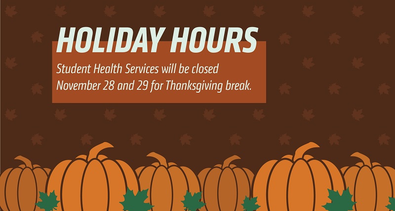 Student Health Thanksgiving hours 2019