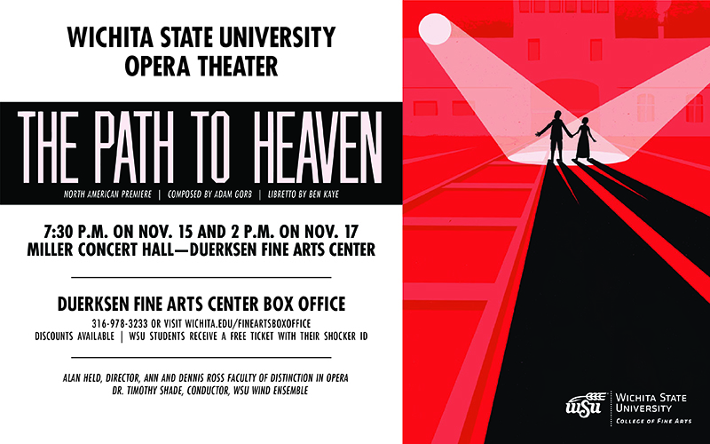 The Wichita State Opera Theater and the WSU Symphony Wind Ensemble will present the North American premiere of “The Path to Heaven” later this month. Showtimes are 7:30 p.m. Friday, Nov. 15, and at 2 p.m. Sunday, Nov. 17, in Miller Concert Hall, Duerksen Fine Arts Center.