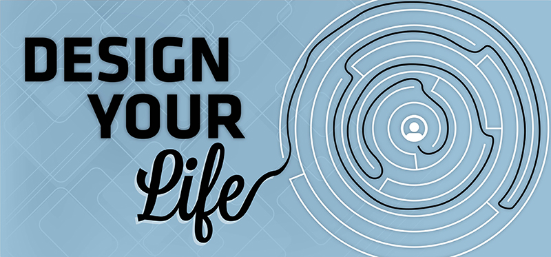 Design your life