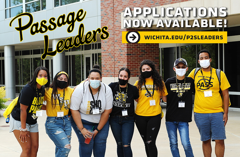 Passage Leaders Applications Now Available wichita.edu/p2sleaders