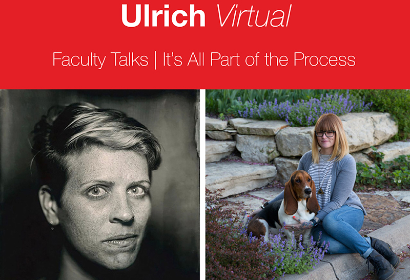 Ulrich Virtual. Faculty Talks. It's All Part of the Process.