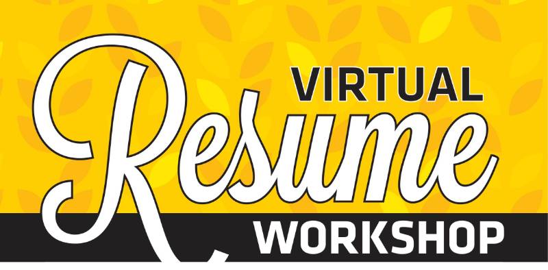 Virtual Resume Workshop April 17, 2020