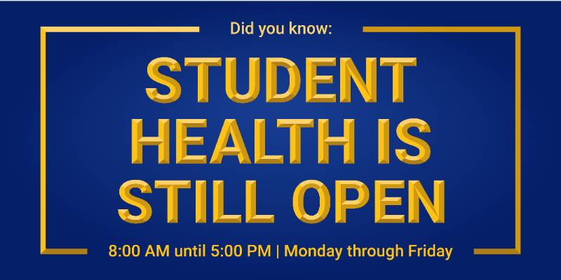 Student Health still open