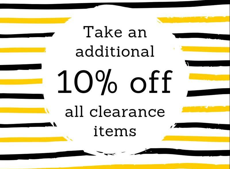 Take an additional 10 percent off all clearance items