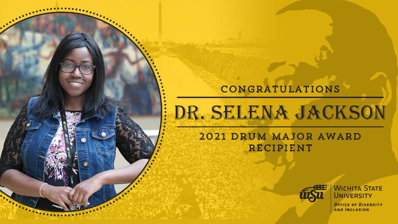 Congratulations Dr. Selena Jackson 2021 Drum Major Award Recipient