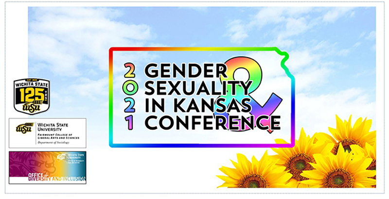 2021 Gender & Sexuality in Kansas Conference sponsored by the Shocker Sociology Department and the Office of Diversity & Inclusion.