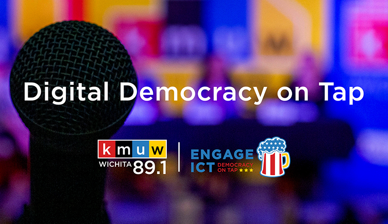 The Role of Journalism | KMUW’s Democracy on Tap