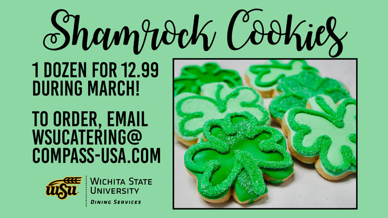 Shamrock Cookies. 1 dozen for $12.99 during March. To order, email wsucatering@compass-usa.com. (Wichita State University Dining Services logo)