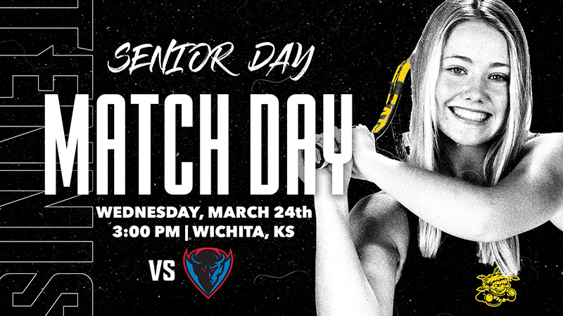 Senior Day; Match Day; Wednesday, March 24th; 3:00 PM | Wichita, KS; vs Depaul