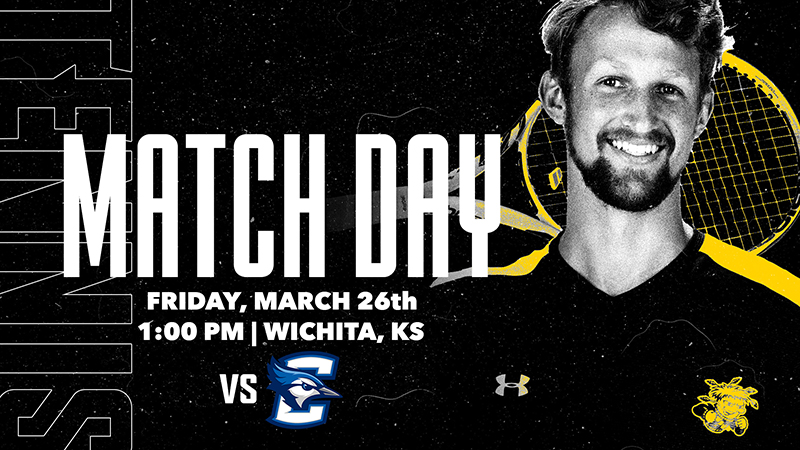 Match Day; Friday, March 26th; 1:00 PM | Wichita, KS; vs Creighton