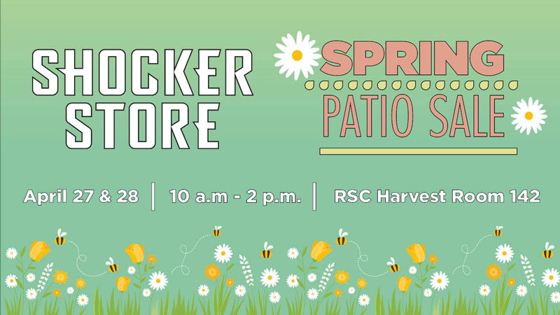 Shocker Store. Spring Patio Sale. April 27 & 28. 10 a.m.-2 p.m. RSC Harvest Room 142