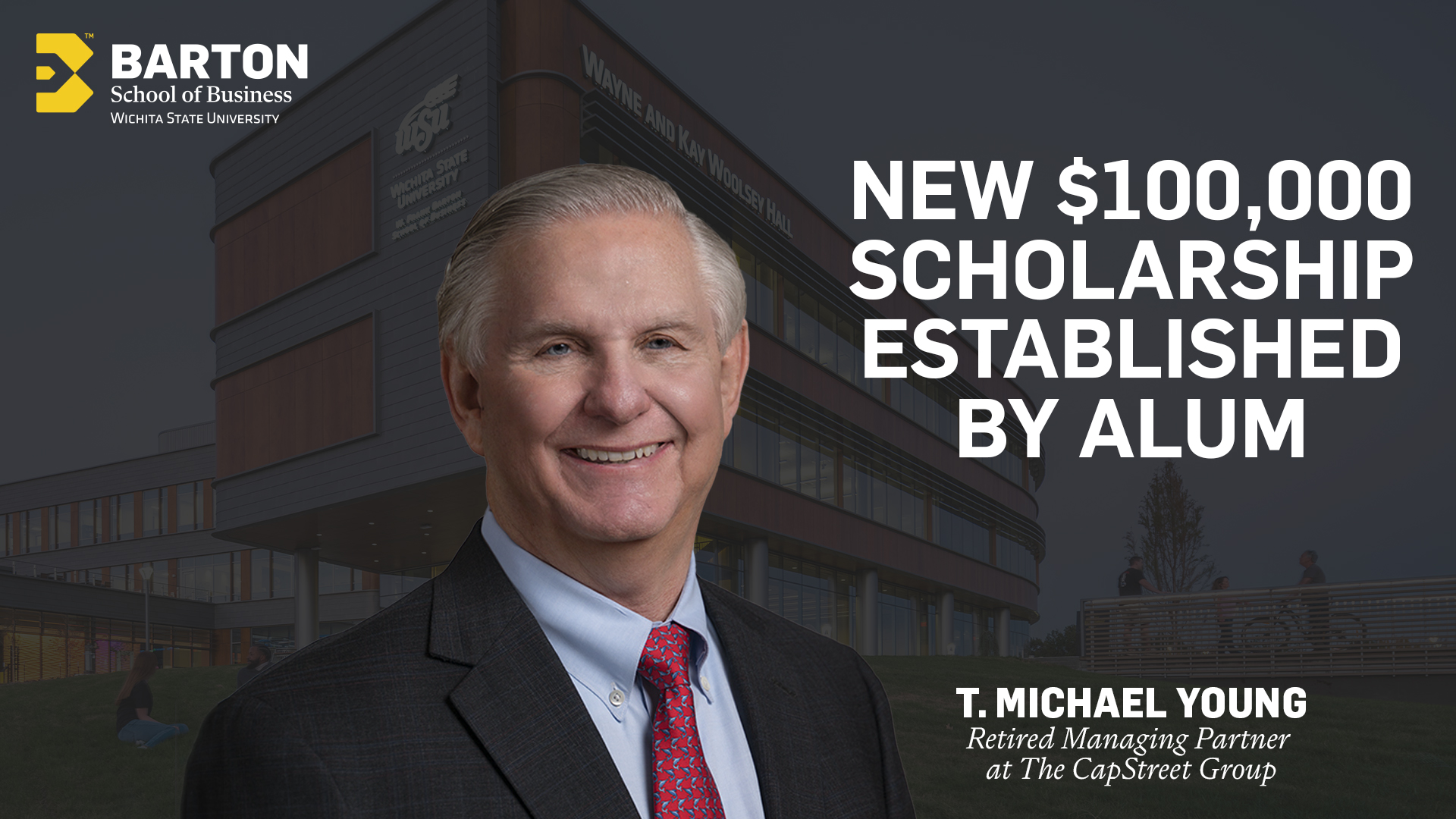 New $100,000 Scholarship Established by Alum T. Michael Young, a retired managing partner at The CapStreet Group.