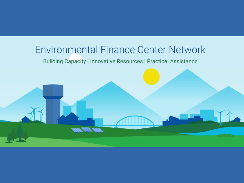 Environmental Finance Center Network, Building Capacity, Innovative Research, Practical Assistance