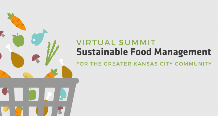 Virtual Summit, Sustainable Food Management for the greater Kansas City community