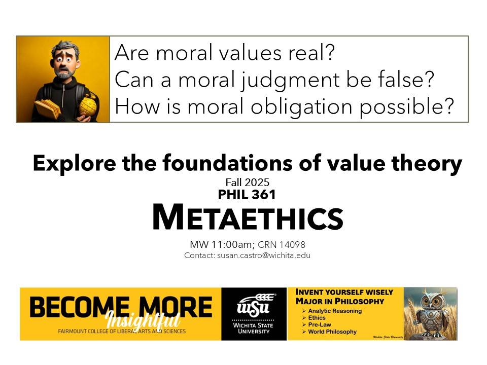 Flyer for PHIL 361 Metaethics in Fall 2025