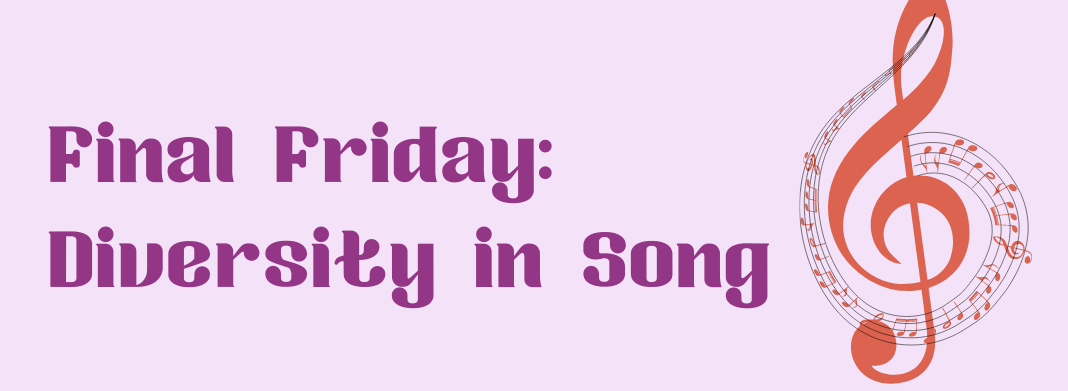 Purple box that says Final Friday: Diversity in song and has a music note