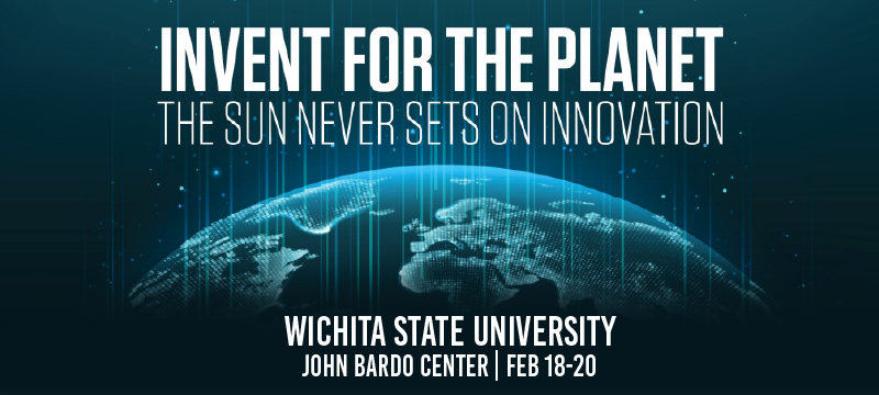 Part of a light blue globe and white text saying "Invent for the Planet - The sun never sets on innovation - Wichita State University - John Bardo Center - Feb 18-20" on a navy background