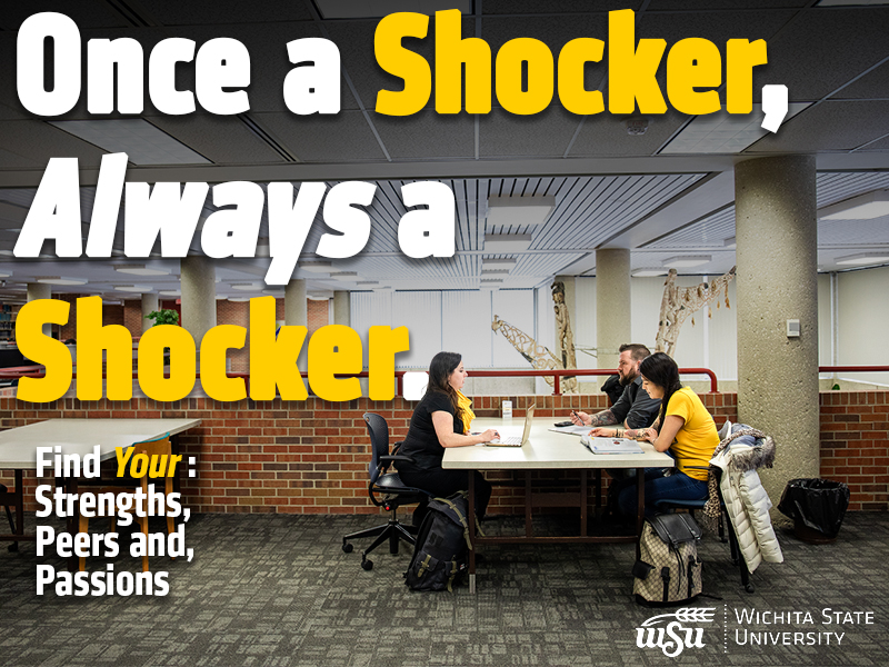 Three students studying in the library. Behind them, text says, "Once a Shocker, Always a Shocker." Below, it says, "Find Your: Strengths, Peers and, Passions"