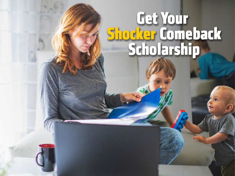 A Mother studying on her laptop with her sons behind her. Text right of her reads, "Get Your Shocker Comeback Scholarship"