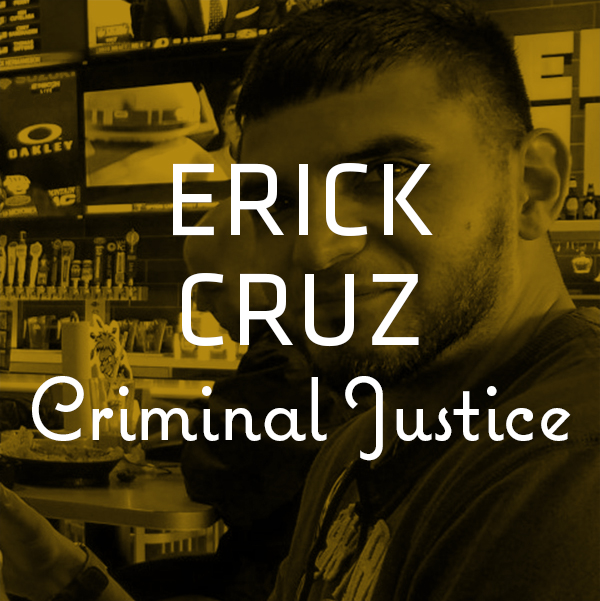 Erick Cruz — Criminal Justice