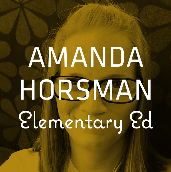 Amanda Horsman — Elementary Ed