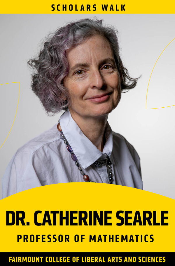 Scholars Walk: Catherine Searle, Professor of Mathematics