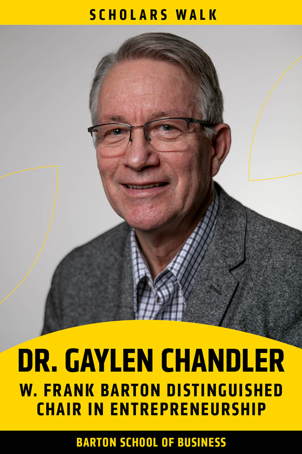 Scholars Walk: Gaylen N. Chandler, W. Frank Barton Distinguished Chair in Entrepreneurship