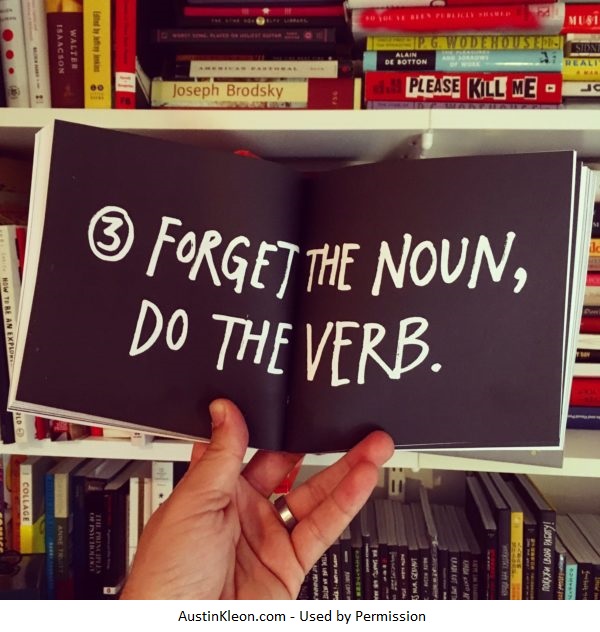 Forget the Noun, Do the Verb.