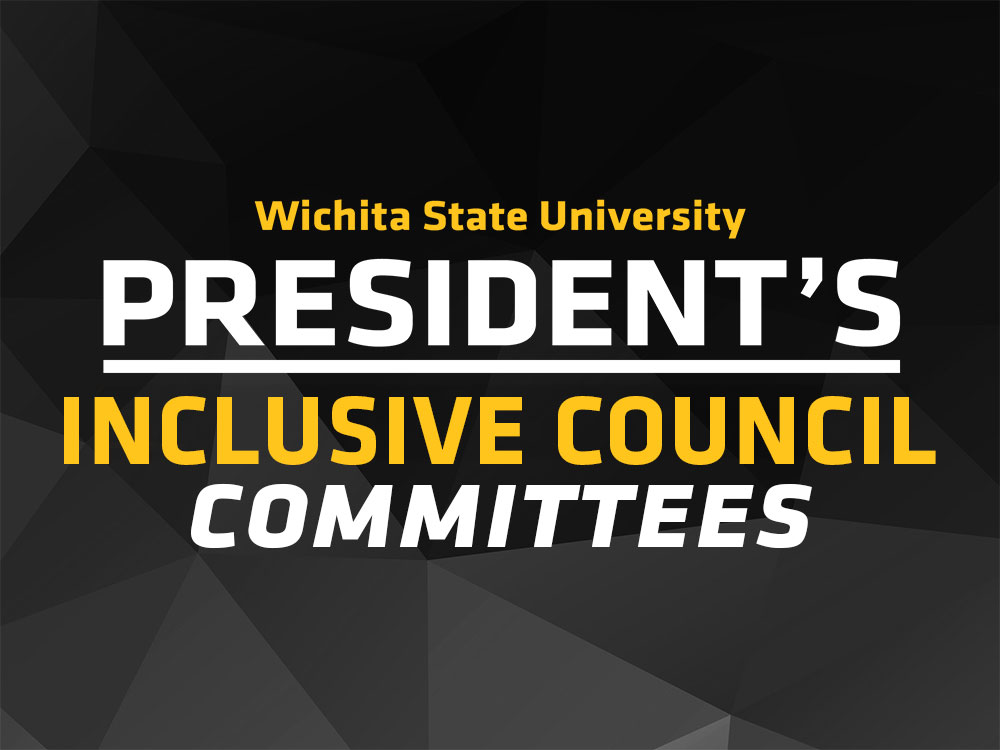 Wichita State University President's Inclusive Council Subcommittee Goals