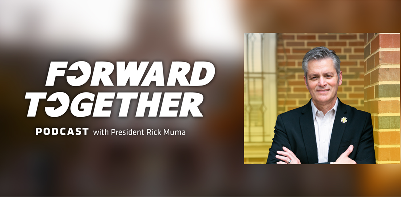 Forward Together Podcast with WSU President Rick Muma