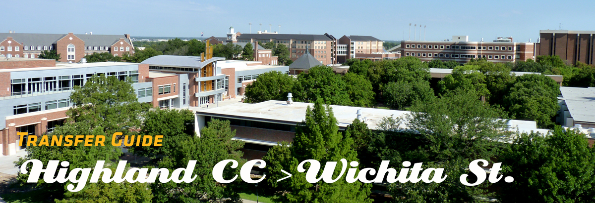 Image of WSU Campus with Banner of text stating Transfer Guide from Highland CC to Wichita State