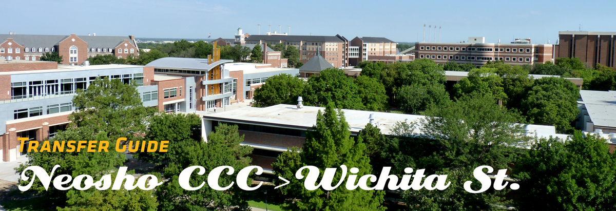 Image of WSU Campus with Banner of text stating Transfer Guide from Neosho CC to Wichita State