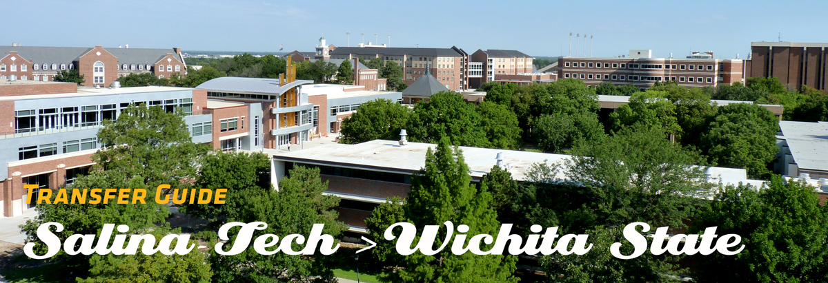 Image of WSU Campus with Banner of text stating Transfer Guide from Salina Tech to Wichita State