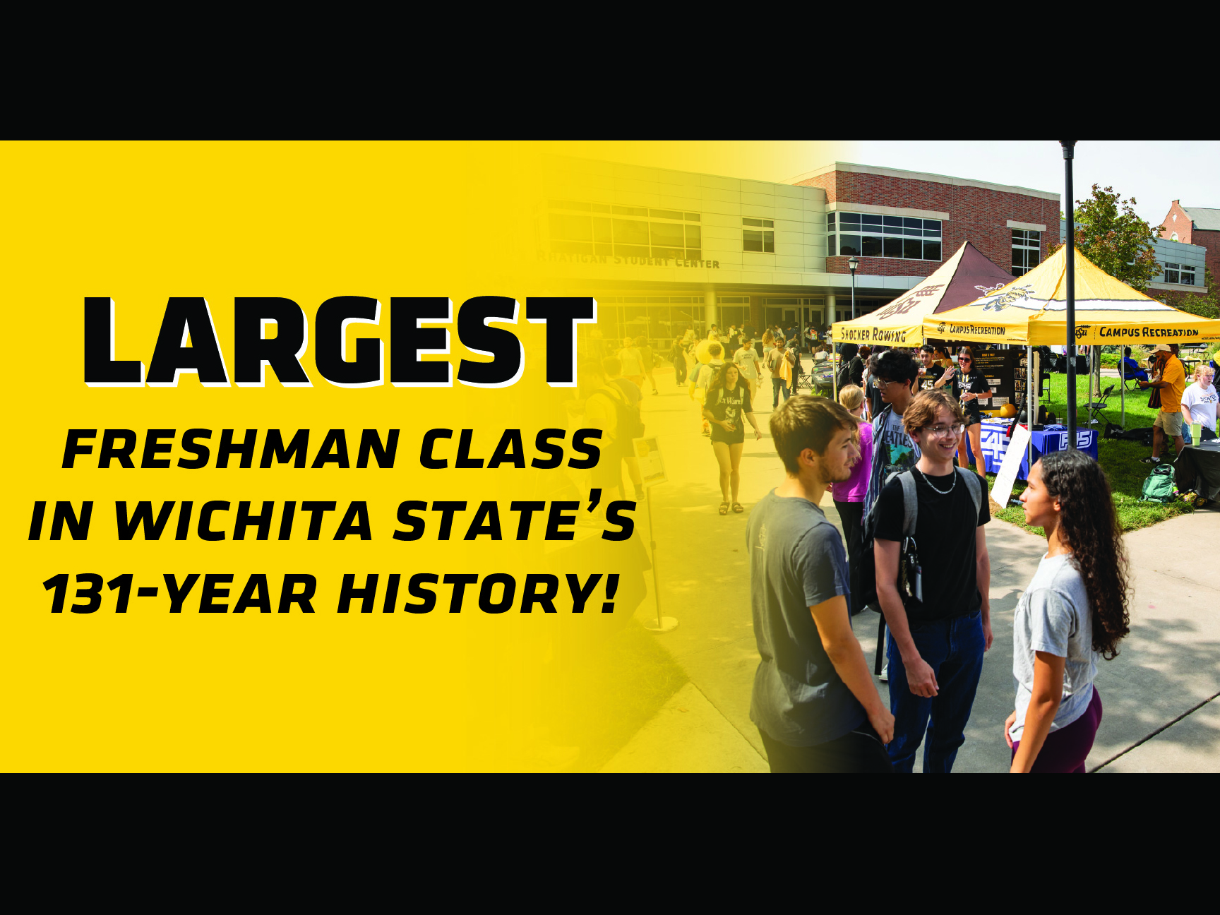 Largest Freshman Class in Wichita State's 131-Year History!