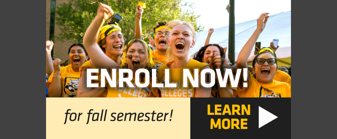 Enroll Now! for summer and fall semesters. Click to learn more.
