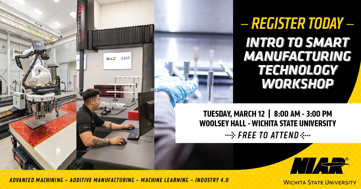 Register to attend the Intro to Smart Manufacturing Workshop on Tuesday, March 12 at Wichita State University.