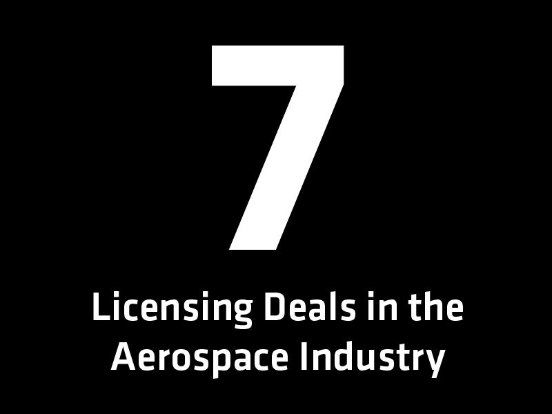 7 Licensing Deals in the Aerospace Industry