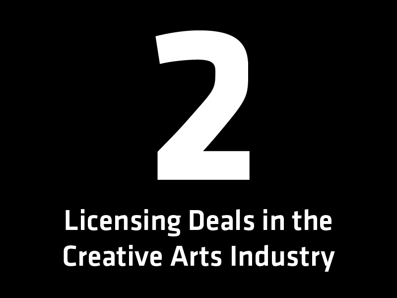 2 Licensing Deals in the Creative Arts Industry