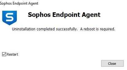 Sophos Endpoint Agent message that uninstallation was successful an reboot required. Restart box with option to checkmark and close button included. 