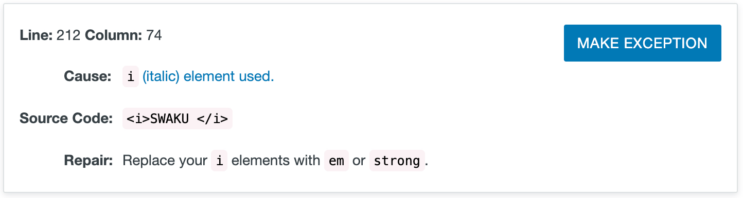 Screenshot of accessibility error reported by Omni CMS upon attempt to publish a webpage. The reported error states the error as being in Line 212 Column 74; that the cause is I (italic) element used; shows a source code sample of <I>SWAKU </I>; and ends with the statement Repair: Replace your i elements with em or strong.