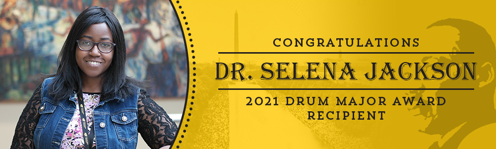 Dr. Selena Jackson - 2021 Drum Major Award Recipient