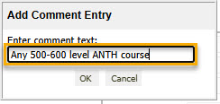 Screenshot of adding "Any 500-600 level ANTH course" as a comment