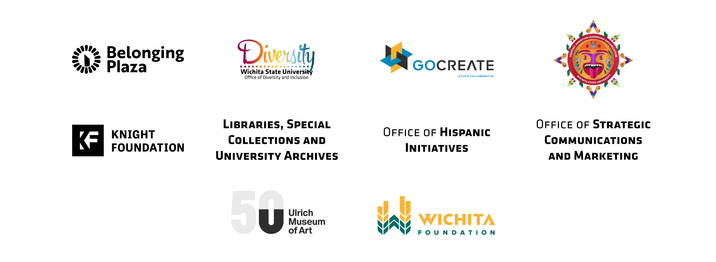 Graphic depicting logos for: Belonging Plaza, Office of Diversity and Inclusion, GoCreate, Hispanic American Leadership Organization, Knight Foundation, University Libraries, Special Collections and Archives, Office of Hispanic Initiatives, Office of Strategic Communications and Marketing, Ulrich Museum of Art, Wichita Foundation