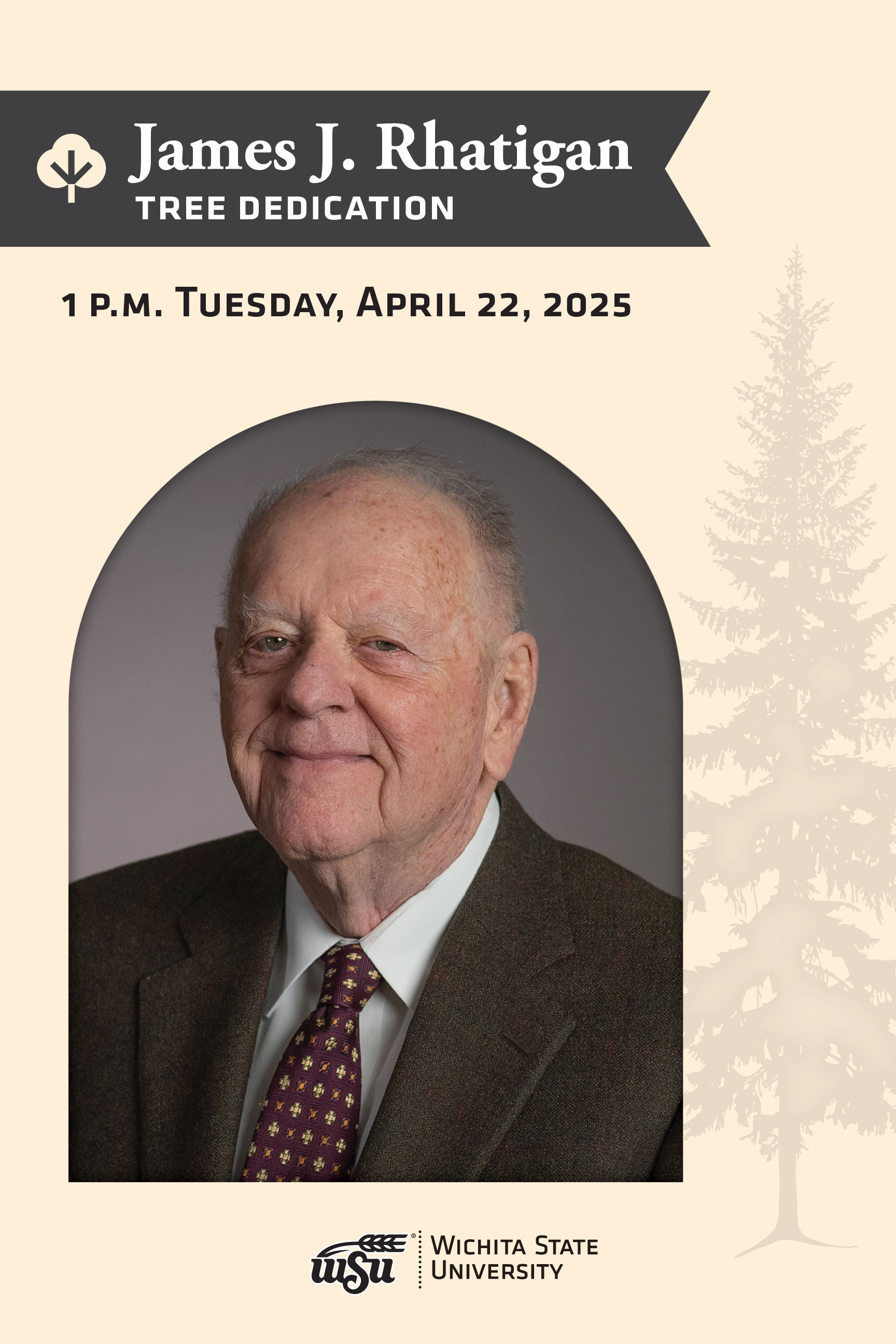 James J. Rhatigan Tree Dedication / 1 p.m. Tuesday, April 22, 2025