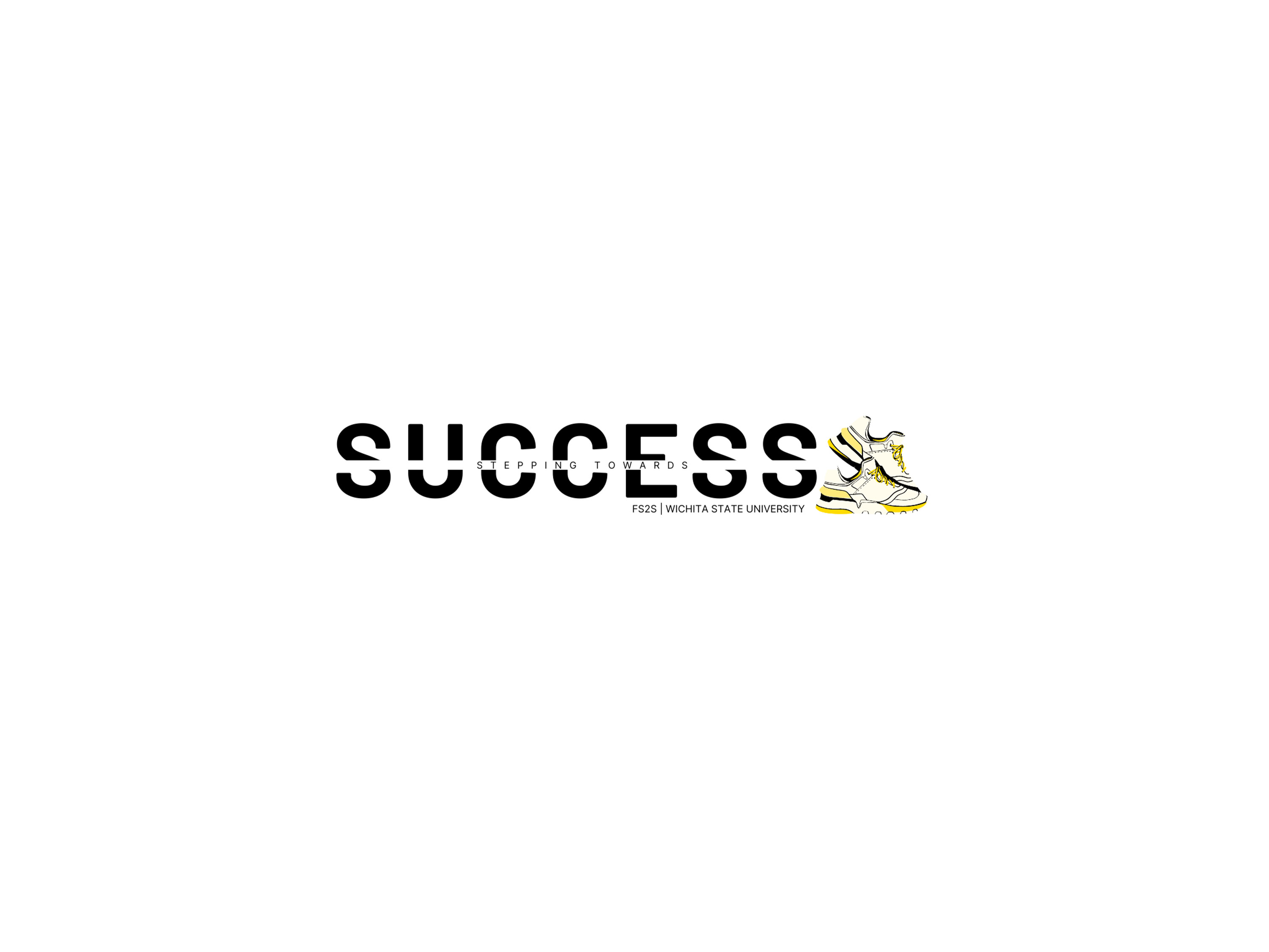 Stepping Towards Success - First Steps to Success (FS2S) | Wichita State University
