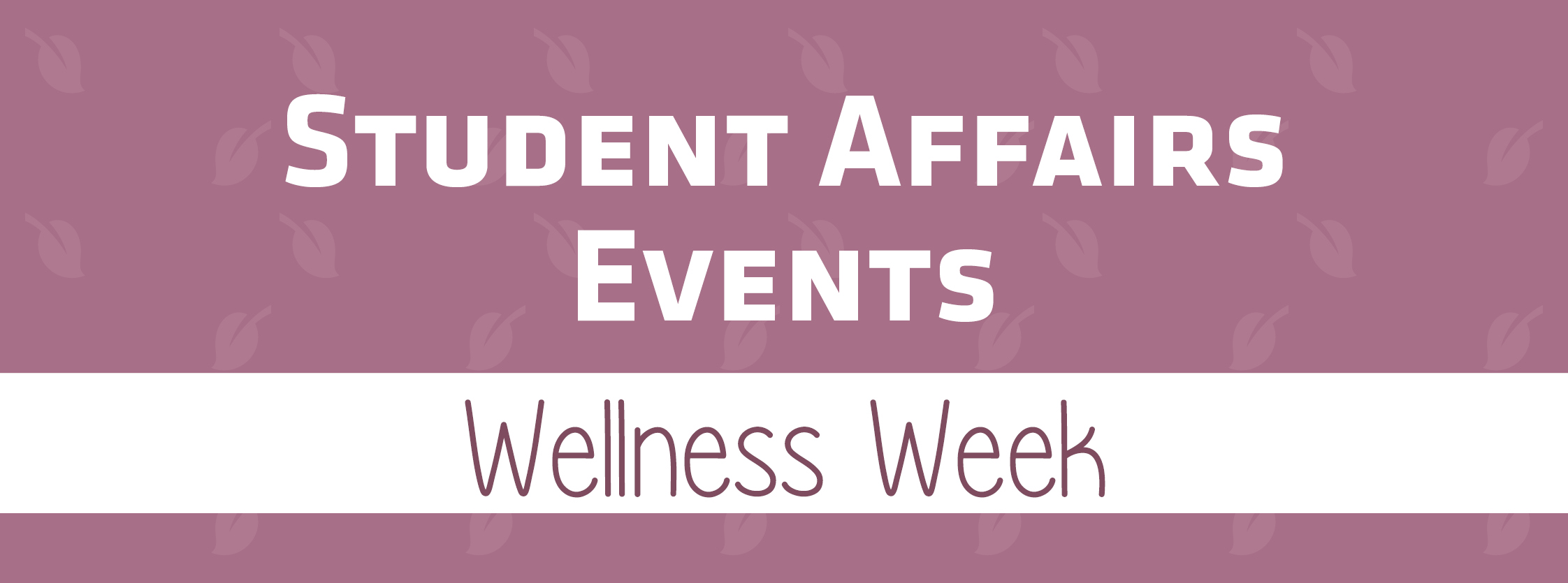 Student Affairs Events | Wellness Week