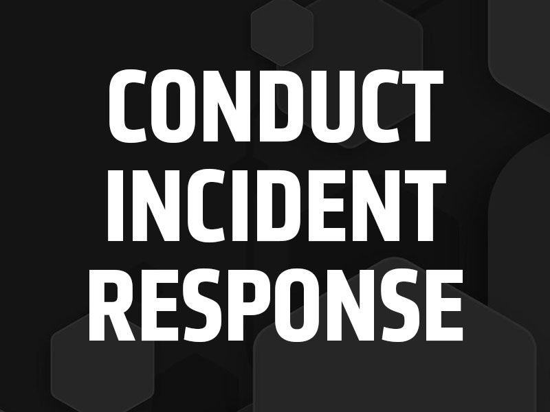 Conduct Incident Response