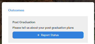 Screenshot that reads "Outcomes, post graduation, please tell us about your post graduation plans" then a button that says "report status".