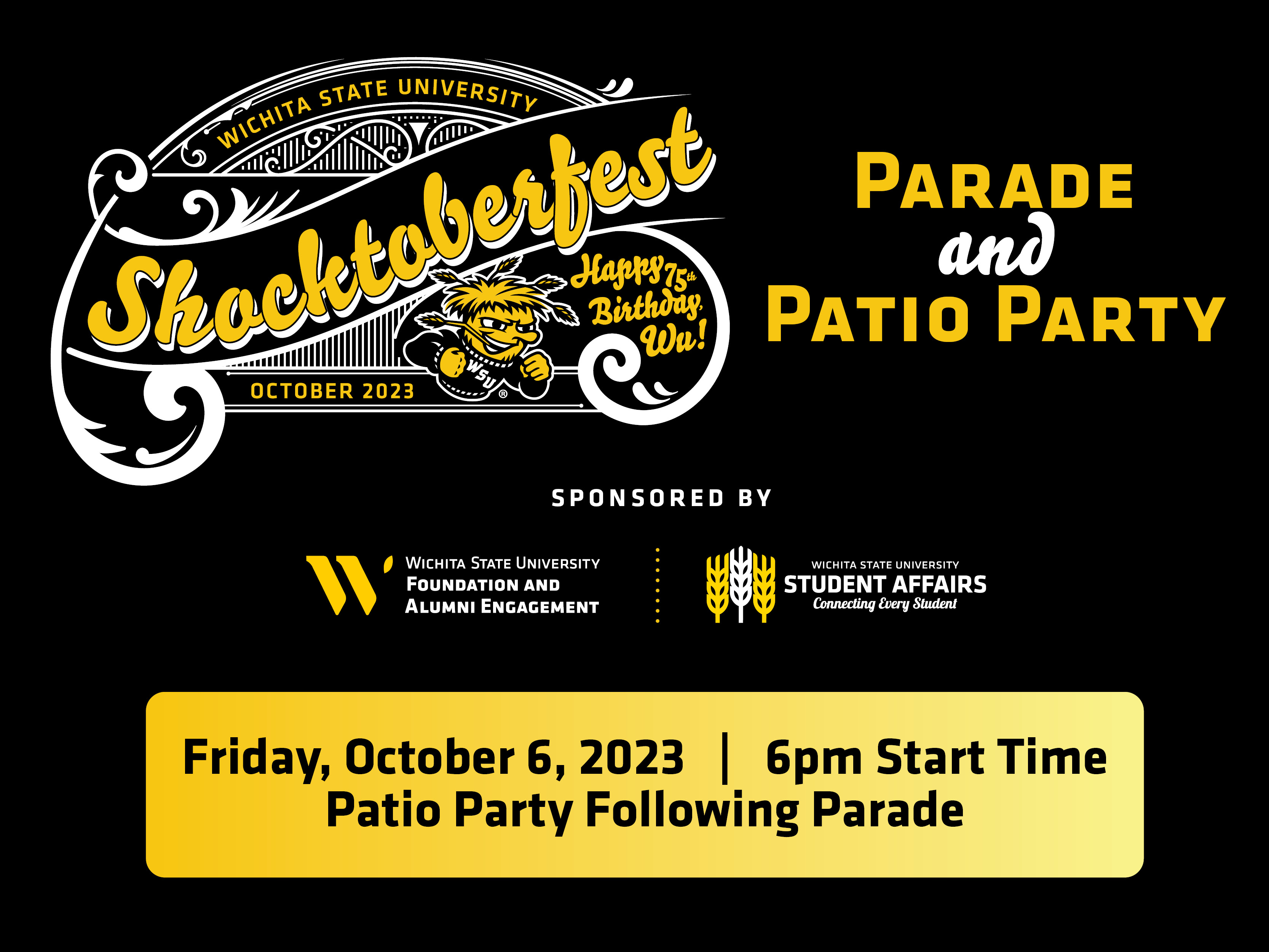 Wichita State University Shocktoberfest Parade and Patio Party sponsored by Wichita State University Foundation & Alumni Engagement and Student Affairs. Event Friday, October 6, 2023. Start time 6 p.n. with patio party following the parade
